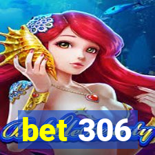 bet 306